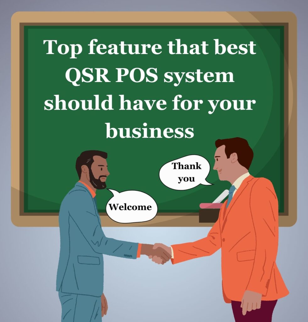 Top feature that best QSR POS system should have for your business